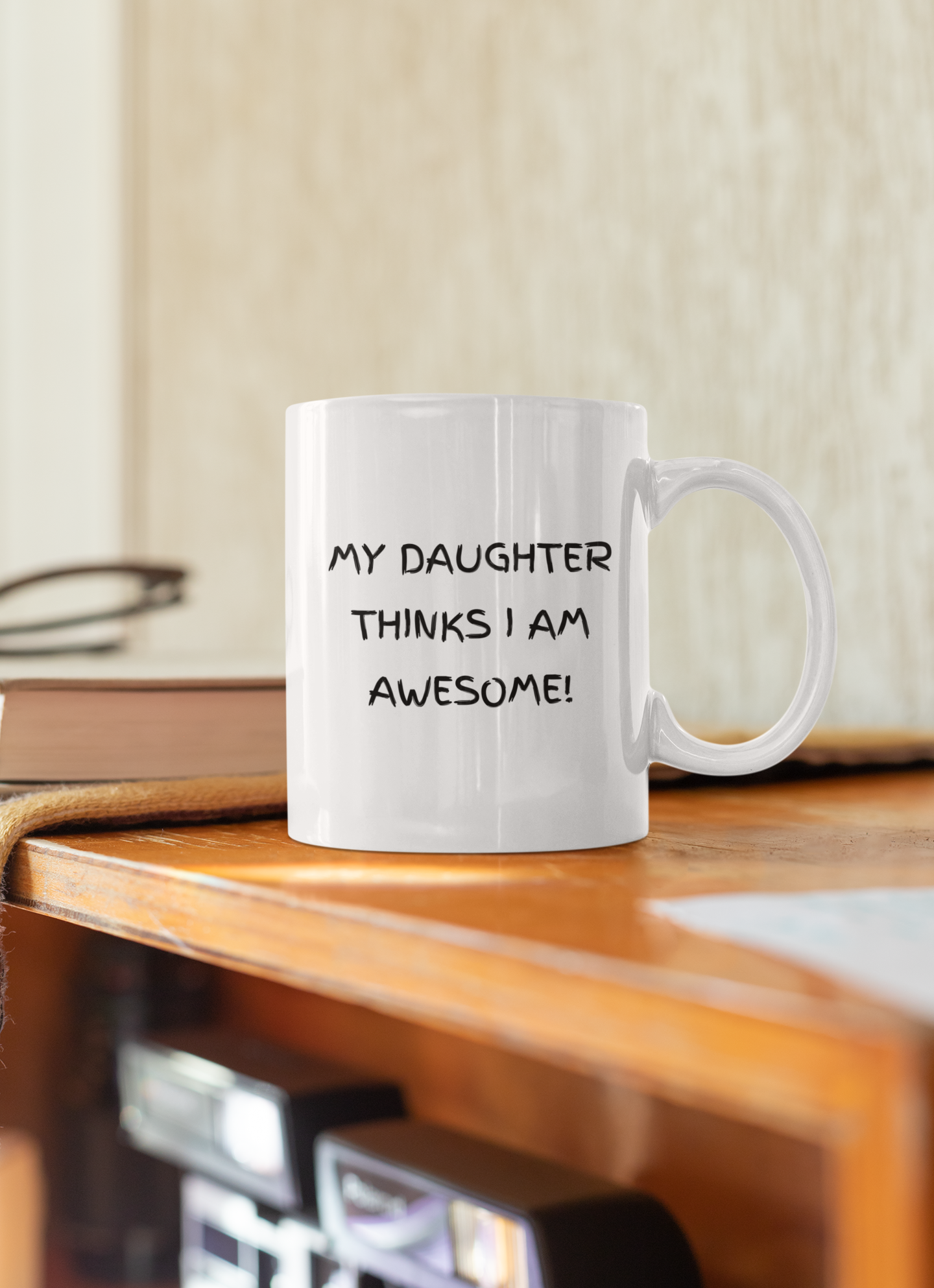 Celebrate Parenting with 'My Daughter Thinks I AM AWESOME' Ceramic Mug 🌟 | 15oz Size for Your Daily Brew ☕ | Ultimate Gift for Parents 🎁