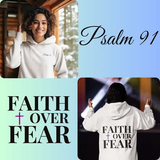 Psalm 91' Unisex Premium Hoodie | 'FAITH over FEAR' Back Print | Empowering Faith-Based Clothing