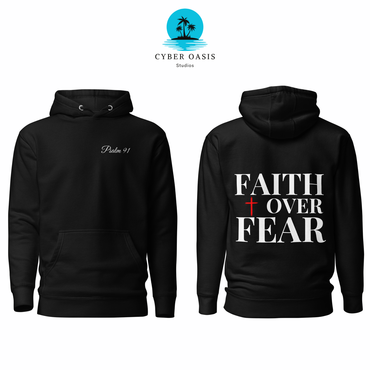 Psalm 91' Unisex Premium Hoodie | 'FAITH over FEAR' Back Print | Empowering Faith-Based Clothing