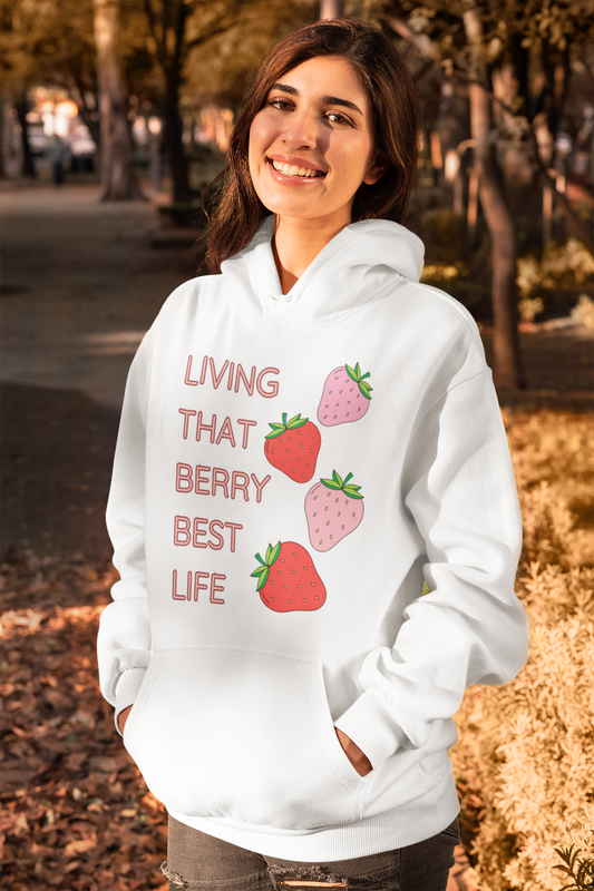 Living That Berry Best Life Hoodie for Women | Premium Strawberry-Themed Sweatshirt | Casual Comfort Wear