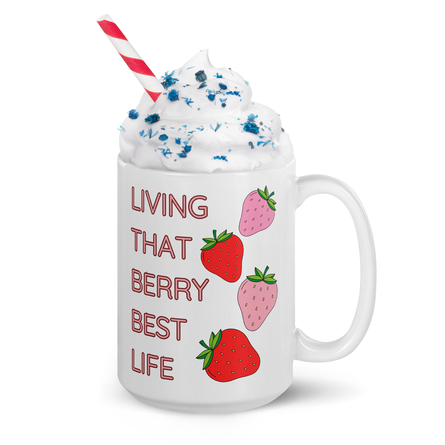 'LIVING THAT BERRY BEST LIFE' - 15oz Ceramic Coffee Mug with Strawberry Design