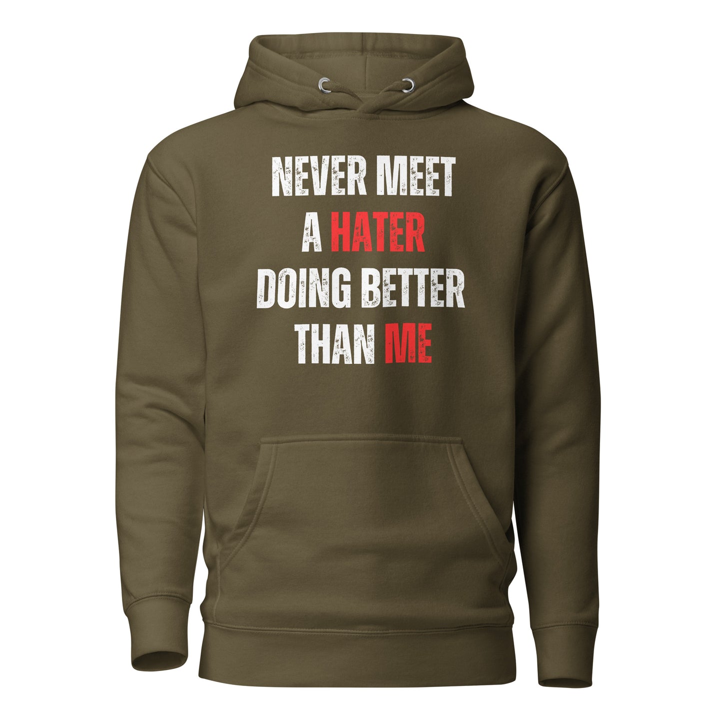 Never Meet A Hater Doing Better Than Me - Men's Premium Hoodie | Empowerment & Success Wear