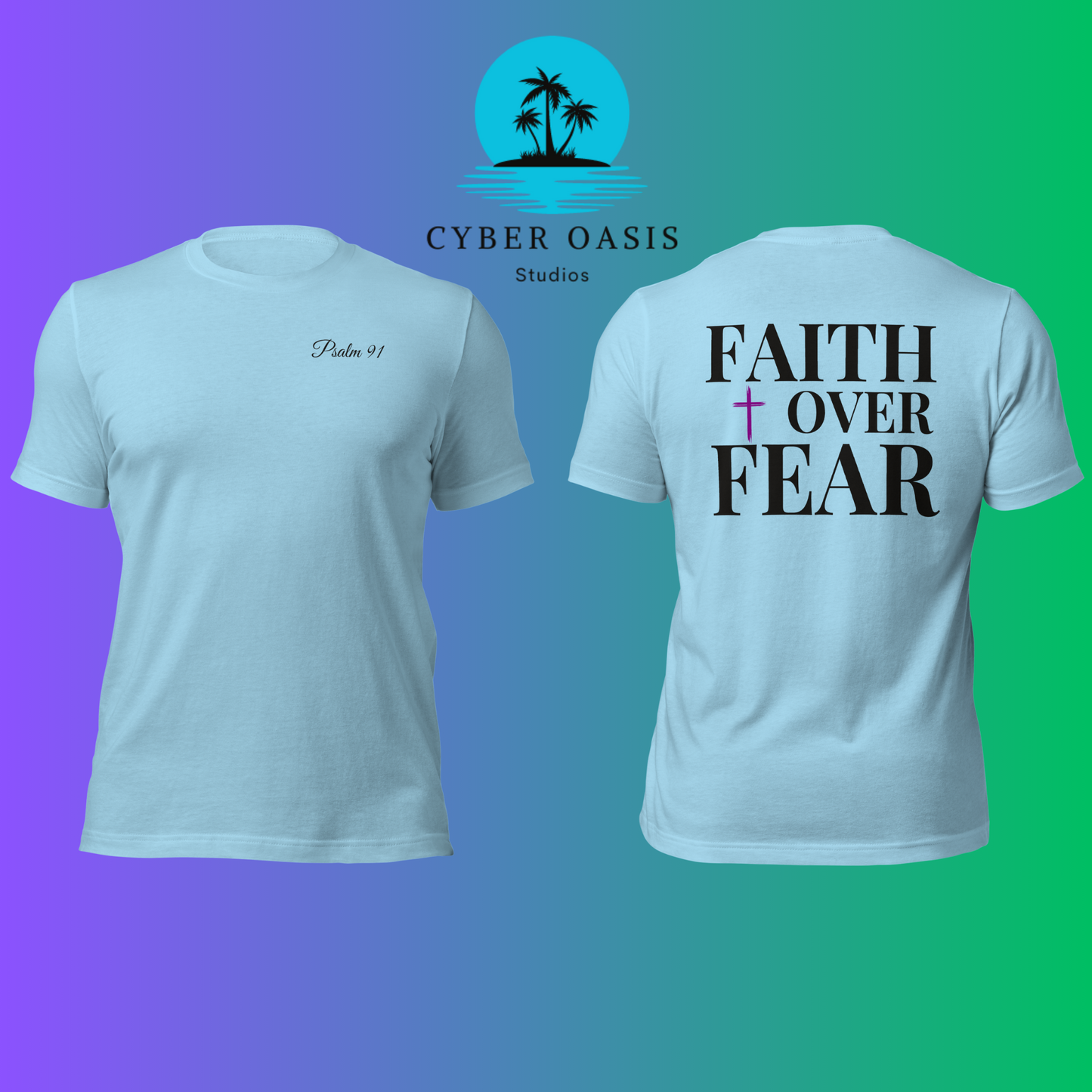 Psalm 91' & 'FAITH over FEAR' Designer Unisex Tee | Christian Inspirational Clothing