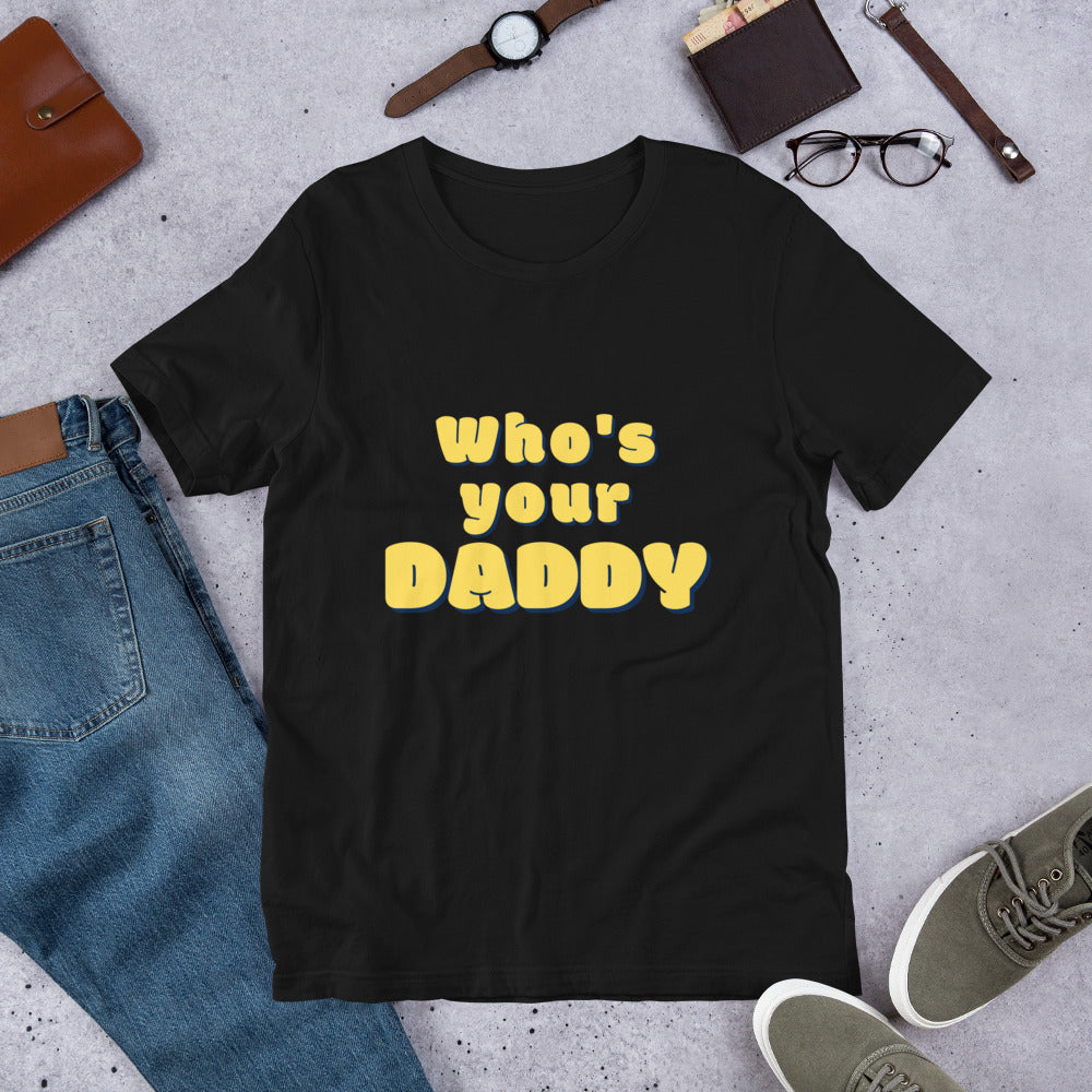 Men's 'Who's your DADDY' T-Shirt | Playful & Sexy | Bold Conversation Starter