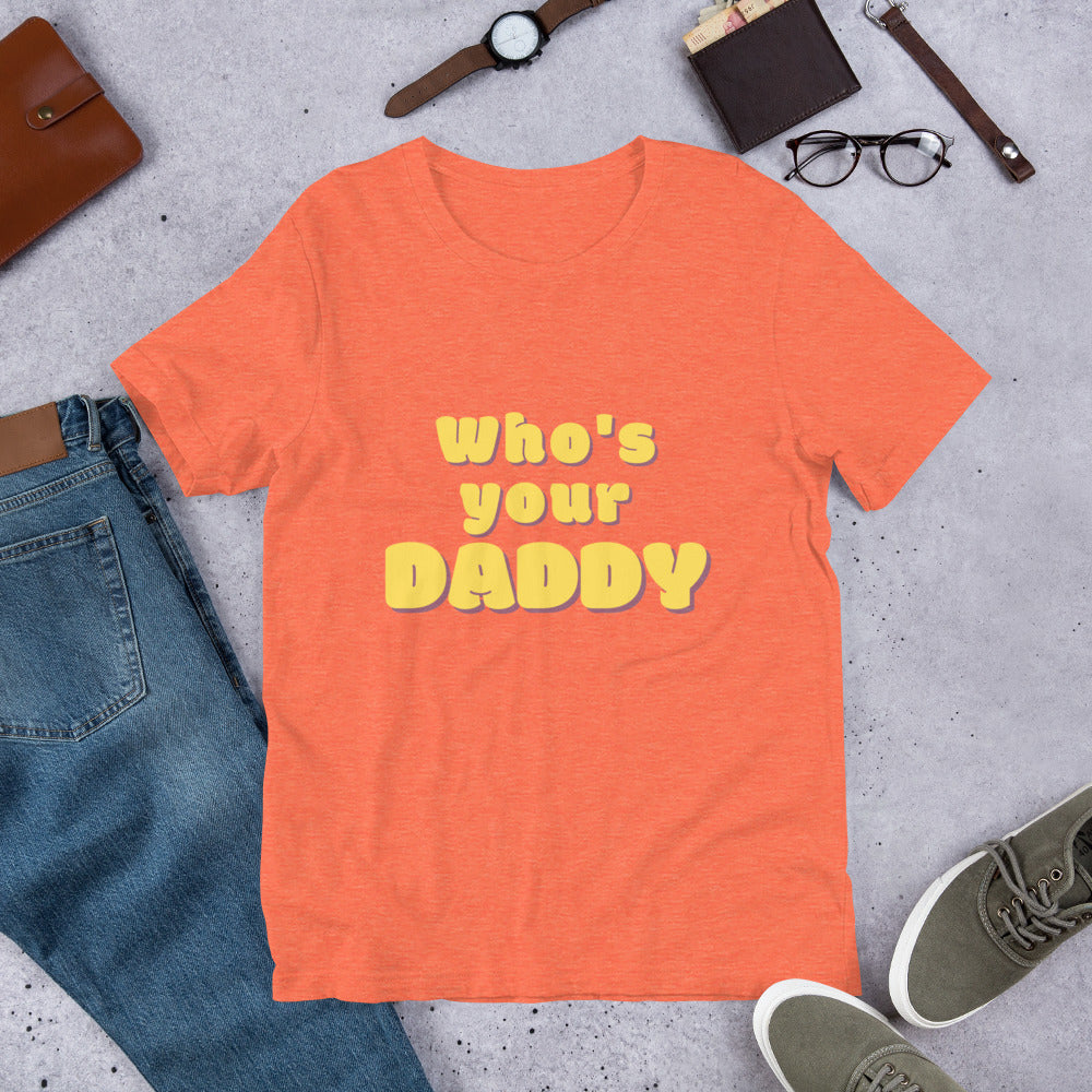 Men's 'Who's your DADDY' T-Shirt | Playful & Sexy | Bold Conversation Starter