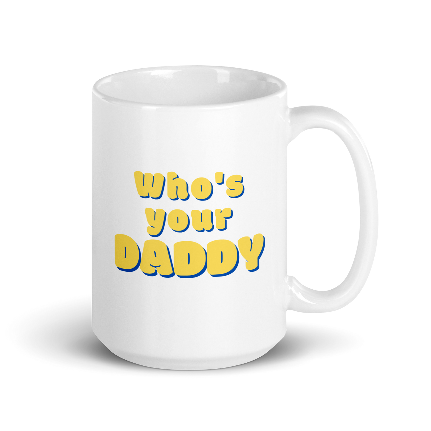 Who's Your Daddy? 15oz Ceramic Coffee Mug: A Playful and Flirty Gift for Your Special Someone!